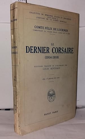 Immagine del venditore per Le dernier Corsaire (1914-1918) venduto da Librairie Albert-Etienne