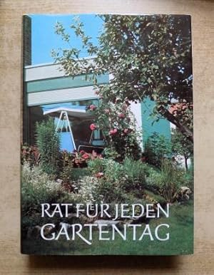 Bild des Verkufers fr Rat fr jeden Gartentag - Ein praktisches Handbuch fr den Gartenfreund. zum Verkauf von Antiquariat BcherParadies