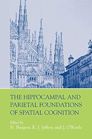 Immagine del venditore per The Hippocampal and Parietal Foundations of Spatial Cognition venduto da Librera Pramo