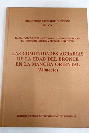 Seller image for Las comunidades agrarias de la Edad del Bronce en la Mancha oriental for sale by Alcan Libros