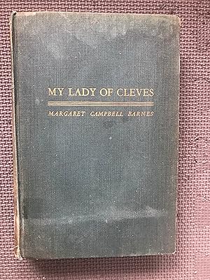 Bild des Verkufers fr My Lady of Cleves; A Novel zum Verkauf von Cragsmoor Books