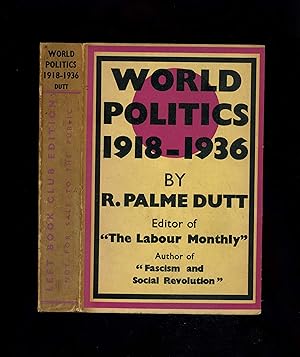 WORLD POLITICS 1918 - 1936 [Left Book Club edition issue with ephemera]