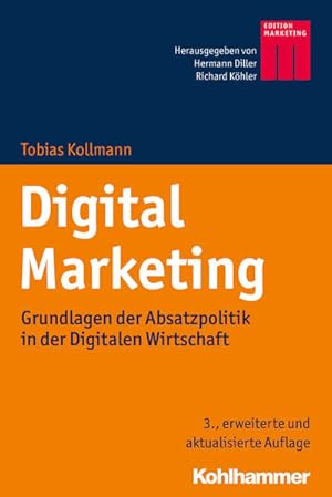 Bild des Verkufers fr Digital Marketing Grundlagen der Absatzpolitik in der Digitalen Wirtschaft zum Verkauf von Bunt Buchhandlung GmbH