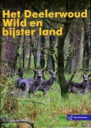 Seller image for Het Deelerwoud. Wild en bijster land for sale by Emile Kerssemakers ILAB