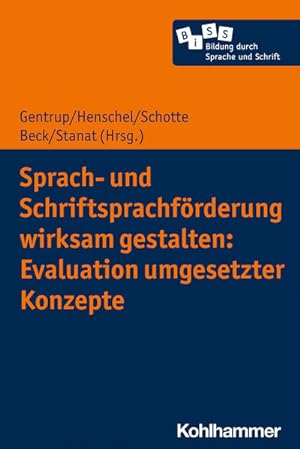 Bild des Verkufers fr Sprach- und Schriftsprachfrderung wirksam gestalten: Evaluation umgesetzter Konzepte zum Verkauf von Bunt Buchhandlung GmbH
