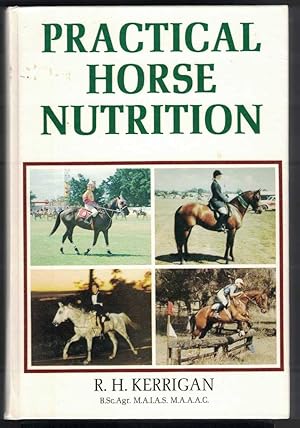 Image du vendeur pour PRACTICAL HORSE NUTRITION mis en vente par M. & A. Simper Bookbinders & Booksellers