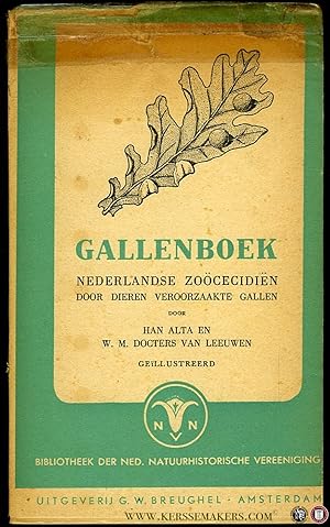 Seller image for Gallenboek. Nederlandse zocecidin. Door dieren veroorzaakte gallen. Geillustreerd. for sale by Emile Kerssemakers ILAB