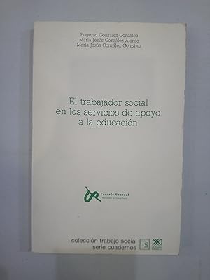 Imagen del vendedor de El trabajador social en los servicios de apoyo a la educacin (Trabajo social) a la venta por Saturnlia Llibreria