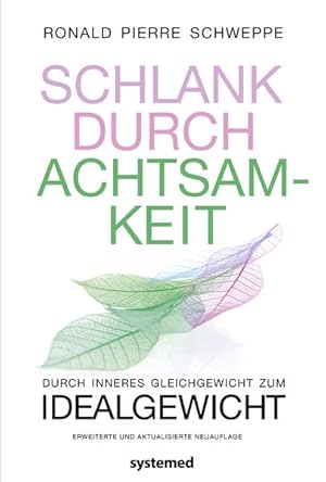 Seller image for Schlank durch Achtsamkeit: Durch inneres Gleichgewicht zum Idealgewicht for sale by Buchhandlung Loken-Books