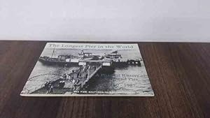 Seller image for The Longest Pier in the World A Pictorial History of Southend Pier 1830-1987 for sale by BoundlessBookstore