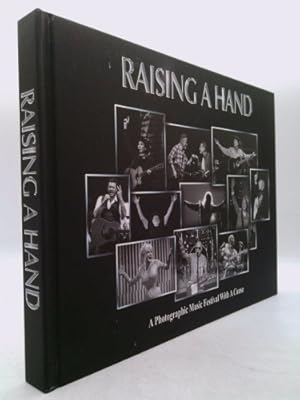 Seller image for Raising a Hand: A Photographic Music Festival with a Cause for sale by ThriftBooksVintage