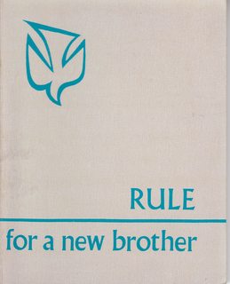 Rule For a New Brother