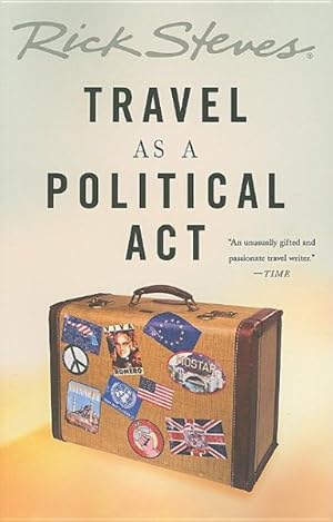 Seller image for Rick Steves' Travel As a Political Act for sale by GreatBookPrices