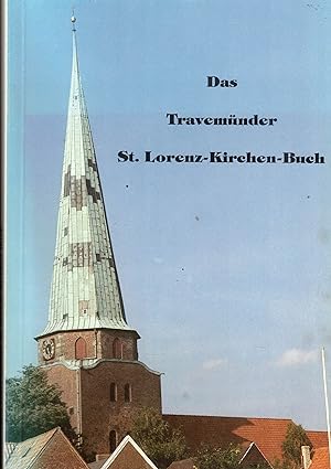Seller image for Die St. Lorenz-Kirche Travemnde. Bilder, Geschichte und Geschichten mit Texten zum Kirchenjahr for sale by Paderbuch e.Kfm. Inh. Ralf R. Eichmann
