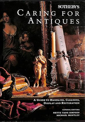 Seller image for Sotheby's Caring for Antiques: A Guide to Handling, Cleaning, Display and Restoration for sale by M Godding Books Ltd