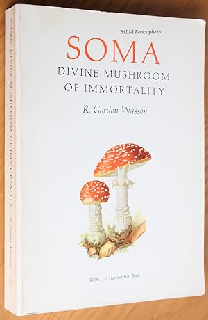 Imagen del vendedor de Soma: Divine Mushroom of Immortality, (Ethno-Mycological Studies, No.1) a la venta por Ulysses Books, Michael L. Muilenberg, Bookseller