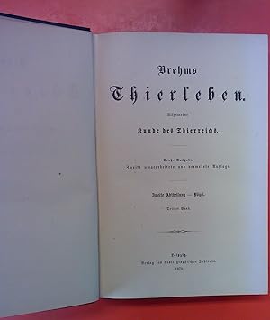 Bild des Verkufers fr Brehms Thierleben. Sechster Band. Groe Ausgabe. Allgemeine Kunde des Thierreichs. Zweite Abtheilung - Vgel. DRITTER BAND: Scharrvgel, Kurzflgler, Stelzvgel, Zahnschnbler, Seeflieger, Ruderfler, Taucher zum Verkauf von biblion2