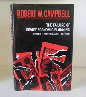 Imagen del vendedor de The Failure of Soviet Economic Planning: System, Performance, Reform a la venta por BRIMSTONES