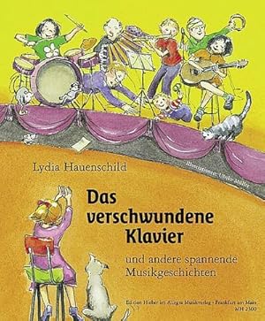 Bild des Verkufers fr Das verschwundene Klavier : und andere spannende Musikgeschichten zum Verkauf von AHA-BUCH GmbH