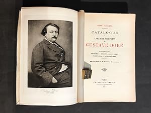 Catalogue complet de l'?uvre de Gustave Doré. Illustrations, peintures, dessins, sculptures, eaux...