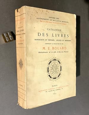 Catalogue des livres, manuscrits et imprimés, anciens et modernes, composant la collection de feu...