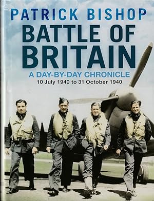 Seller image for BATTLE OF BRITAIN A Day-By-Day Chronicle 10 July - 31 October 1940 for sale by The Old Bookshelf