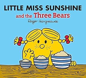 Seller image for Little Miss Sunshine and the Three Bears (Mr. Men & Little Miss Magic) for sale by WeBuyBooks