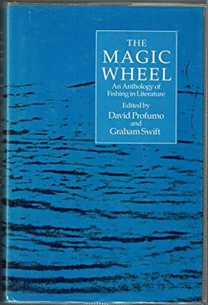 Image du vendeur pour The Magic Wheel: Anthology of Fishing in Literature mis en vente par WeBuyBooks