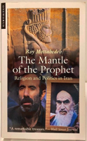 Seller image for Mantle of the Prophet, The: Religion and Politics in Iran for sale by Monroe Street Books