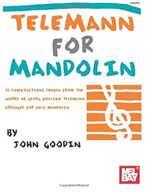 Seller image for Telemann for Mandolin: 72 Compositions from the Works of Georg Philipp Telemann Arranged for Solo Mandolin for sale by WeBuyBooks