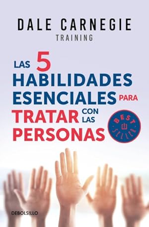 Imagen del vendedor de Las 5 habilidades esenciales para tratar con las personas/ The 5 Essential People Skills : Como Ser Asertivo, Escuchar a Los Demas Y Resolver Los Conflictos -Language: spanish a la venta por GreatBookPrices