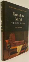 Imagen del vendedor de Out of Its Mind: Psychiatry in Crisis: A Call for Reform (INSCRIBED BY AUTHOR) a la venta por Monroe Street Books