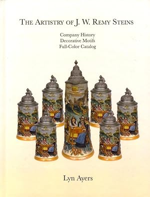 The Artistry of J. W. Remy Steins: Company History, Decorative Motifs, Full-Color Catalog