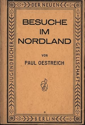 Bild des Verkufers fr Besuche im Nordland - ;Reiseskizzen - Mit zahlreichen Abbildungen,Jugendbcher der neuen Gesellschaft - Band 10" zum Verkauf von Antiquariat Kastanienhof