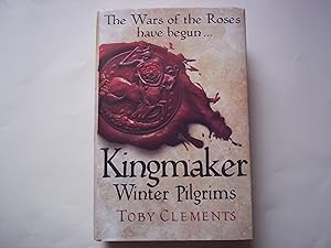 Seller image for Kingmaker: Winter Pilgrims. for sale by Carmarthenshire Rare Books