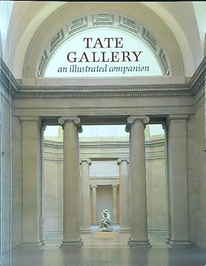 Imagen del vendedor de Tate Gallery. An illustrated companion a la venta por Miliardi di Parole