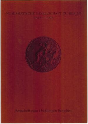 "Belehrung und Unterhaltung im Fache der Münzkunde " Die Numismatische Gesellschaft zu Berlin, g...