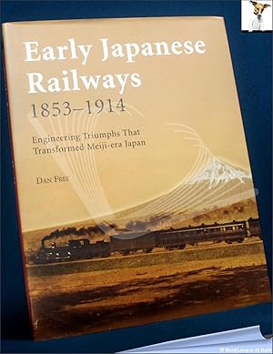 Image du vendeur pour Early Japanese Railways 1853-1914: Engineering Triumphs That Transformed Meiji-era Japan mis en vente par BookLovers of Bath