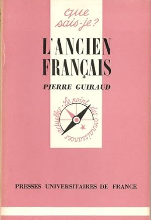 Bild des Verkufers fr L'Ancien franais : Par Pierre Guiraud zum Verkauf von Ammareal