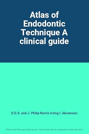 Bild des Verkufers fr Atlas of Endodontic Technique A clinical guide zum Verkauf von Ammareal