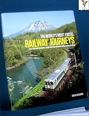 Immagine del venditore per The World's Most Exotic Railway Journeys: 50 of the Most Dramatic, Scenic and Long-distance Routes Across the Globe venduto da BookLovers of Bath