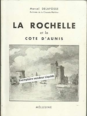 Seller image for La Rochelle et la cte d'Aunis, de Marans  Ronce-Les-Bains for sale by Ammareal