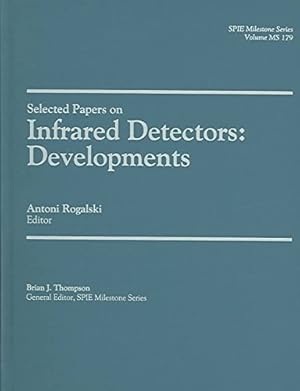 Bild des Verkufers fr [Selected Papers on Infrared Detectors: Developments] (By: Antoni Rogalski) [published: November, 2004] zum Verkauf von Ammareal