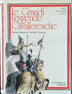 Seller image for Le grandi leggende cavalleresche for sale by Miliardi di Parole
