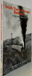 Seller image for Irish Narrow Gauge Railways: A View From the Past for sale by Monroe Street Books