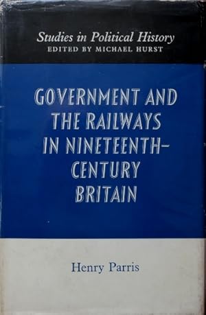 Government and the Railways in Nineteenth-Century Britain