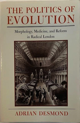 Image du vendeur pour Politics of Evolution, The: Morphology, Medicine, and Reform in Radical London mis en vente par Monroe Street Books