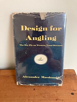 DESIGN FOR ANGLING: THE DRY FLY ON WESTERN TROUT STREAMS