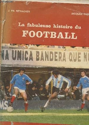 Immagine del venditore per La fabuleuse histoire du football venduto da Le-Livre