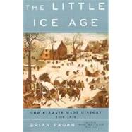 Seller image for The Little Ice Age How Climate Made History 1300-1850 for sale by eCampus